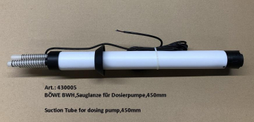 BÖWE BWH,Suction Tube 450mm,for dosing pump